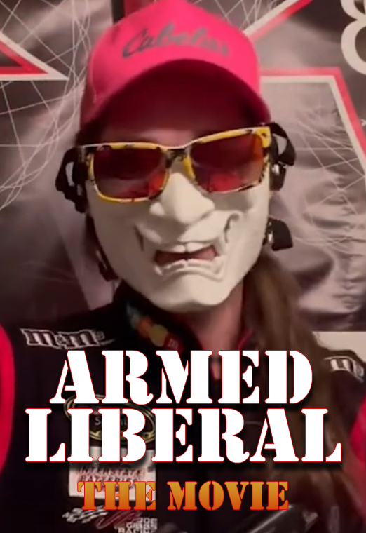 Armed Liberal: The Movie